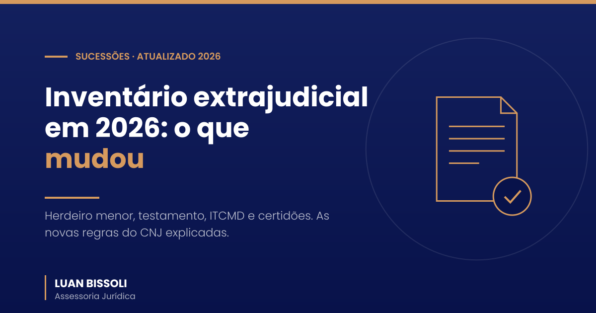 Inventário extrajudicial em 2026: o que mudou nas regras do CNJ